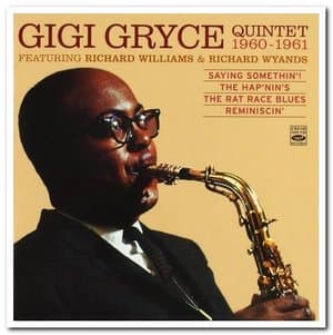 Gigi Gryce Quintet Featuring Richard Williams & Richard Wyands 1960-1961