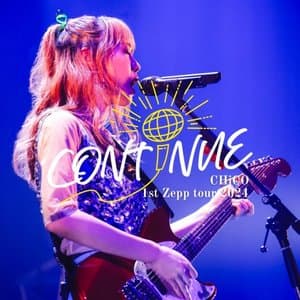 CHiCO 1st Zepp tour 2024 CONTiNUE