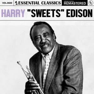 Essential Classics, Vol. 600: Harry Sweets Edison
