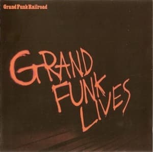 Grand Funk Lives