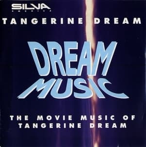 Dream Music (the Movie Music Of Tangerine Dream)