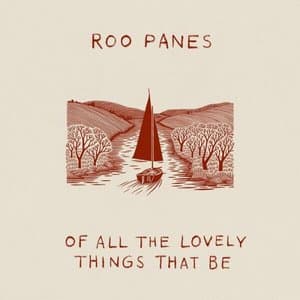 OF ALL THE LOVELY THINGS THAT BE