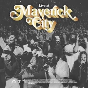 Live at Maverick City (Live)