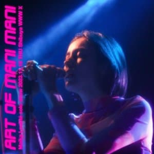 art of mani mani (Live at WWW X)