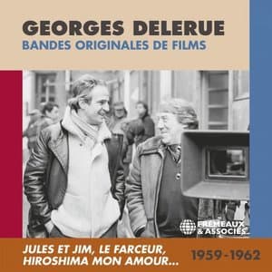 Jules et Jim, Le Farceur, Hiroshima mon amour... (Bandes Originales de Films 1959-1962)