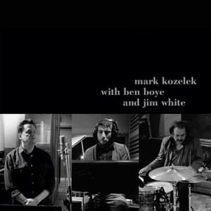 Mark Kozelek with Ben Boye and Jim White