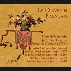 Francois Couperin: Le Clavecin Francais - Quatrieme Livre de Pieces de Clavecin