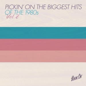 Pickin On the Biggest Hits of the 1980s Vol. 2