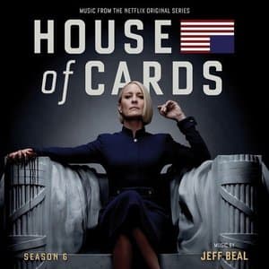 House Of Cards: Season 6 (Music From The Original Netflix Series)