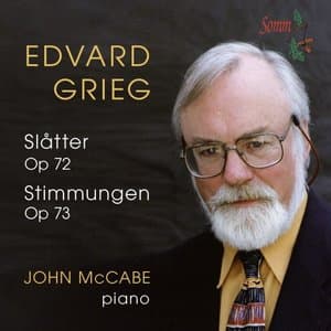Grieg: Slatter, Op. 72 & Stimmungen, Op. 73