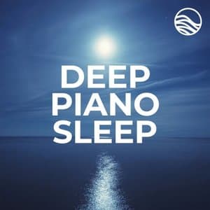 Deep Piano Sleep