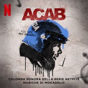 A.C.A.B. (Colonna sonora della serie Netflix)