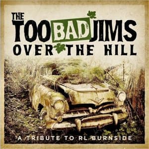 Over The Hill: A Tribute To RL Burnside