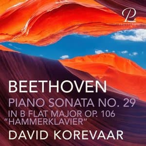 Beethoven: Piano Sonata No. 29, Op. 106 in B-Flat Major Hammerklavier