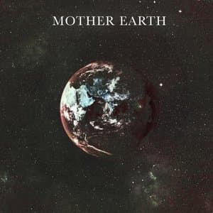 MOTHER EARTH