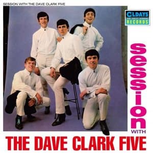 A Session With the Dave Clark Five / Bonus Tracks