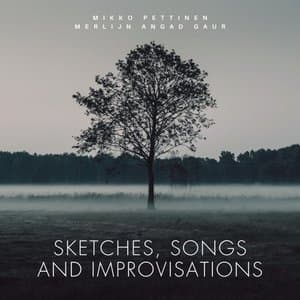 Sketches, Songs and Improvisations