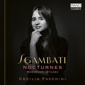 Sgambati: Nocturnes, Morceaux, Etudes