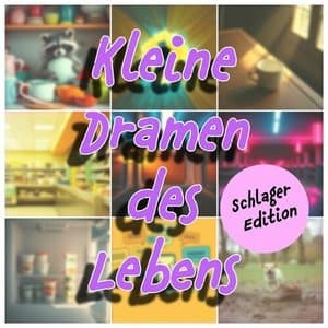 Kleine Dramen des Lebens (Schlager-Edition)