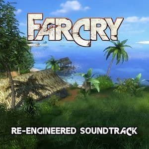 Far Cry (Re-Engineered Soundtrack)