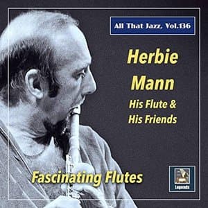 All That Jazz, Vol. 136: Herbie Mann - Fascinating Flutes