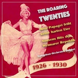 Die Roaring Twenties - Die Goldenen Zwanziger, Vol. 8: Mein Papagei frisst keine harten Eier