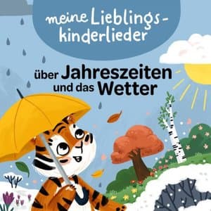 Meine Lieblingskinderlieder uber Jahreszeiten und das Wetter