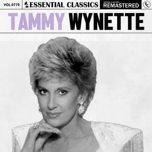 Essential Classics, Vol. 779: Tammy Wynette