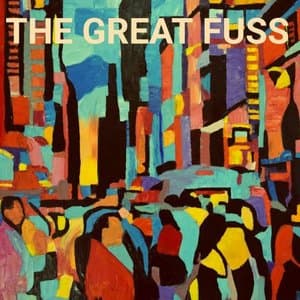 The Great Fuss