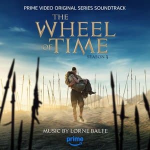 The Wheel of Time: Season 3 (Prime Video Original Series Soundtrack)