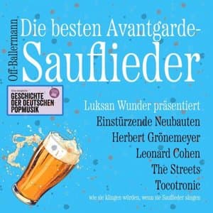 Die besten Avantgarde Sauflieder