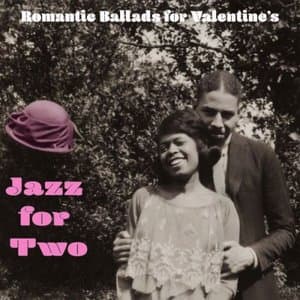 Jazz for Two - Romantic Ballads for Valentines