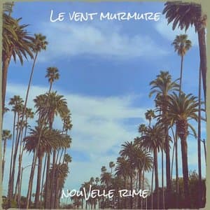 Le vent murmure