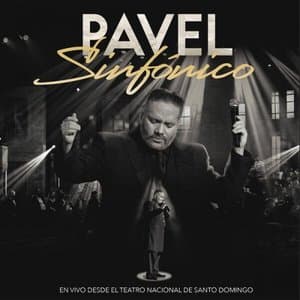 Pavel Sinfonico: En Vivo Desde El Teatro Nacional de Santo Domingo (En Vivo)