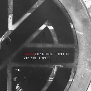Yes Sir, I Will (Crassical Collection) (2020 Reissue)