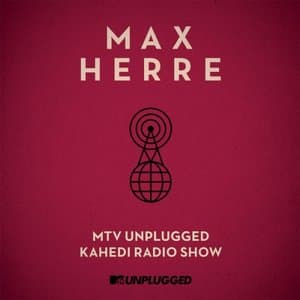 MTV Unplugged Kahedi Radio Show (Deluxe Version)