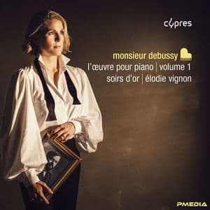 Monsieur Debussy | L'œuvre pour piano | Vol. 1: Soirs d'or, Disc 1
