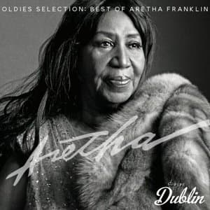 Oldies Selection, Best of Aretha Franklin (Remastered)