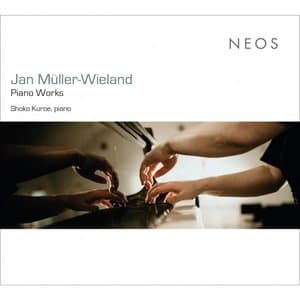Jan Muller-Wieland: Piano Works