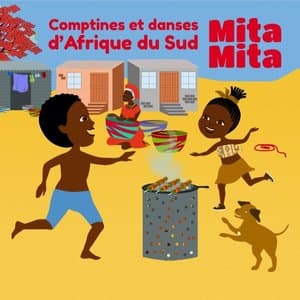 Mita Mita comptines et danses dAfrique du Sud