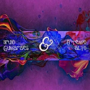 Bruno Guimaraes & O Tempo Alto