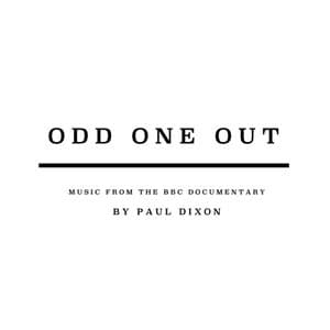 Odd One Out (Music From The BBC Documentary)