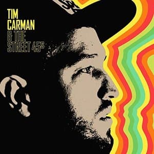 Tim Carman & The Street 45s