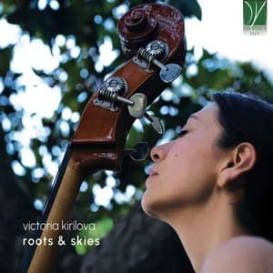 Victoria Kirilova: Roots & Skies