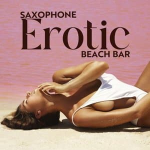 Saxophone Erotic Beach Bar