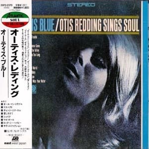 Otis Blue / Otis Redding Sings Soul