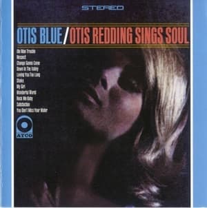 Otis Blue / Otis Redding Sings Soul