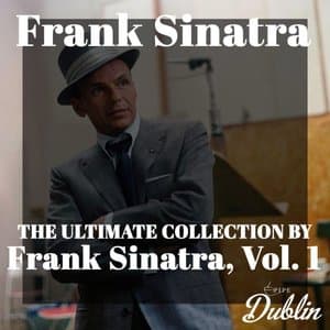 The Ultimate Collection by Frank Sinatra, Vol. 1 (Remastered)