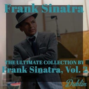 The Ultimate Collection by Frank Sinatra, Vol. 2 (Remastered)