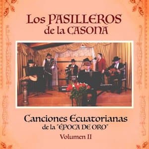 Canciones Ecuatorianas de la Epoca de Oro - Volumen II